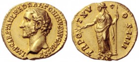 The Roman Empire   Antoninus Pius, 138 – 161  Aureus 151-152, AV 7.22 g. IMP CAES T AEL HADR ANTONINVS AVG PIVS P P Bare head l. Rev. TR PO – T XV – C...
