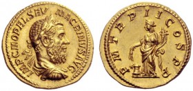 The Roman Empire   Macrinus, 217 – 218  Aureus December 217, AV 7.24 g. IMP C M OPEL SEV – MACRINVS AVG Laureate, draped and cuirassed bust r. Rev. P ...