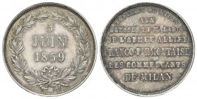 MILANO
Francesco Giuseppe I d’Asburgo Lorena, 1848-1866.
Medaglia 1859.
Ag, gr. 12,82 mm 31
Dr. 5 / JUIN / 1859. Iscrizione disposta su tre righe ...