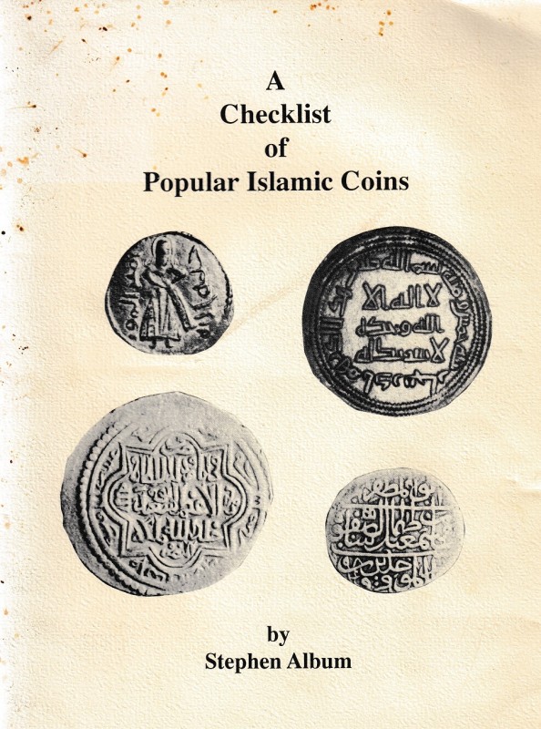 Album S., A Checklist of Popular Islamic Coins. Santa Rosa (CA), 1993. Softcover...