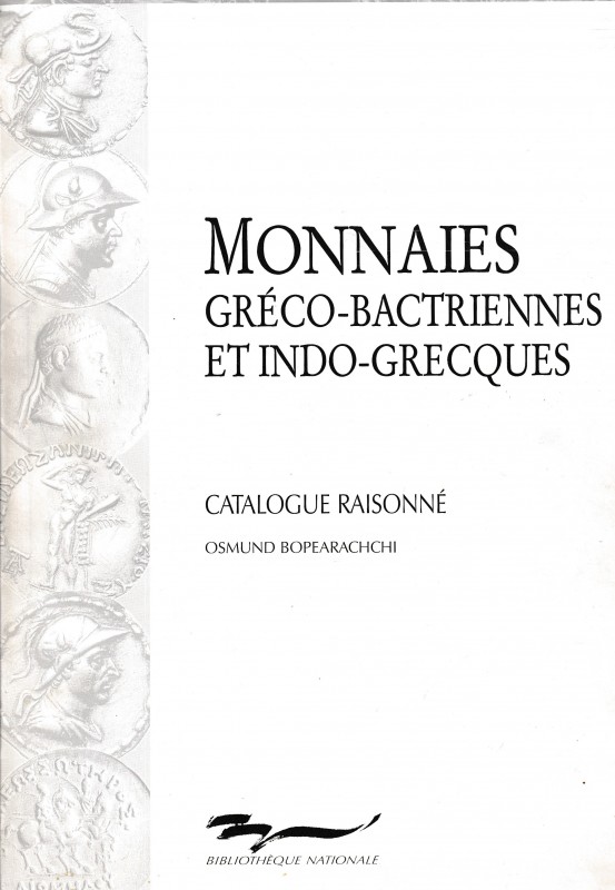 Bopearachchi O., Monnaies Greco-Bactriennes et Indo-Grecques. Catalogue Raisonné...