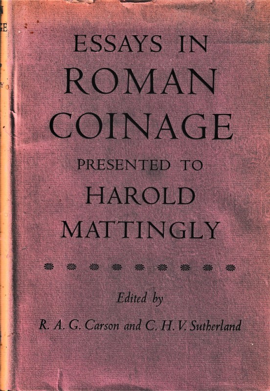 Carson R.A.G., Sutherland C.H.V., Essays in Roman Coinage Presented to Harold Ma...