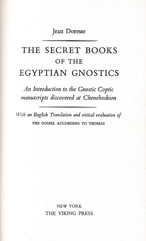 Doresse J., The Secret Books of the Egyptian Gnostics. New York 1970. Hardcover,...