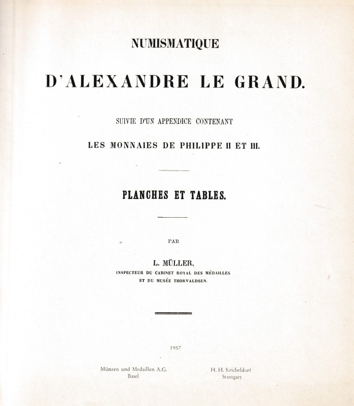 Mueller L. Numismatique d’Alexandre le Grand. Suivie d’un appendice contenant le...