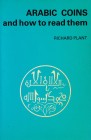 Plant R., Arabic Coins and how to read them. Seaby, London 1980. Cardcover, 150pp., line drawings in text. Very useful word. Very fine condition