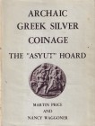 Price M., Waggoner N., Archaic Greek Coinage - The Asyut Hoard. V.C. Vecchi and Sons, London 1975. Hardcover with dust jacket, 143pp., 32 b/w plates. ...