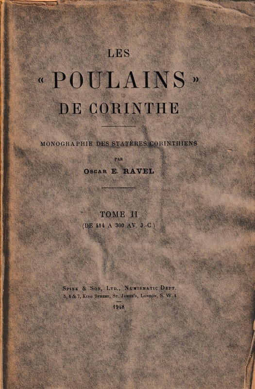 Ravel O.E., Les "Poulains" de Corinthe - Tome II. Spink & Son, London 1948. Soft...