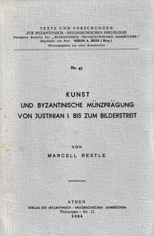 Restle M., Kunst und Byzantinische Munzpragung von Justinian I. bis zum Bilderst...