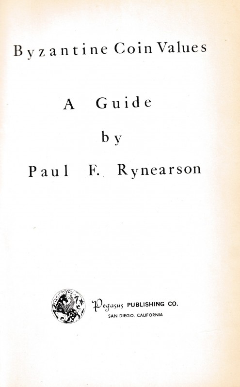 Rynearson P.F., Byzantine Coin Values, A Guide. Pegasus Publishing, San Diego 19...