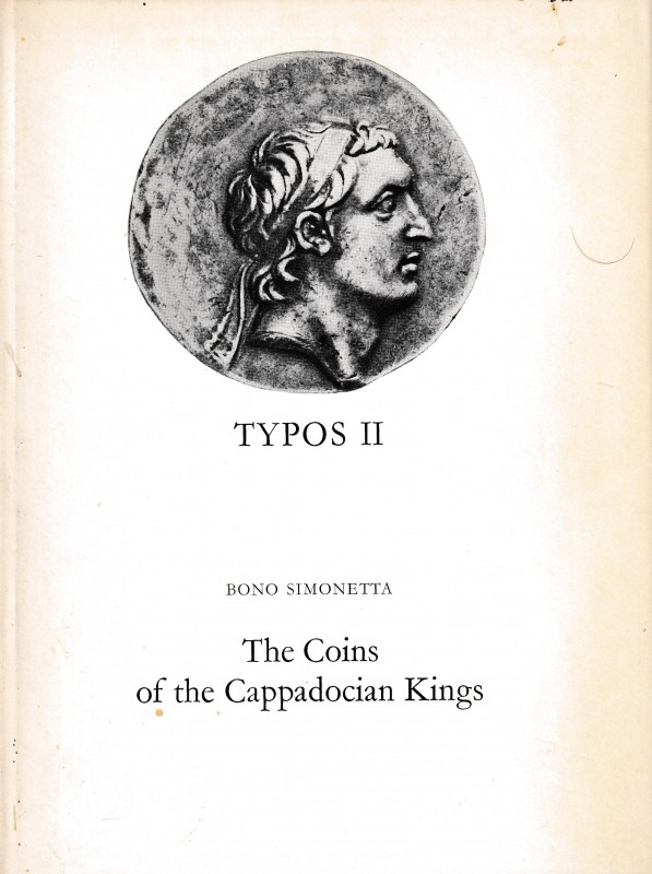 Simonetta B., The Coins of the Cappadocian Kings – Typos II. Office du Livre, Fr...