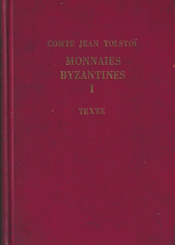 Tolstoi J., Monnaies Byzantines. Forni Editore Bologna reprint. Original edition...