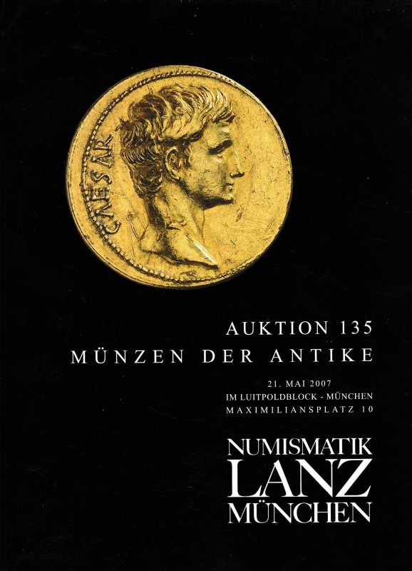 Numismatik Lanz, Auktion 135. Munzen der Antike. Munich, 21 May 2007. Softcover,...