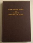 AA.VV. A Catalogue of Rare English Books on Banking, Economics & Trade in the Library of Amex Bank Limited. London 1982. Tela ed. conntitolo in oro al...