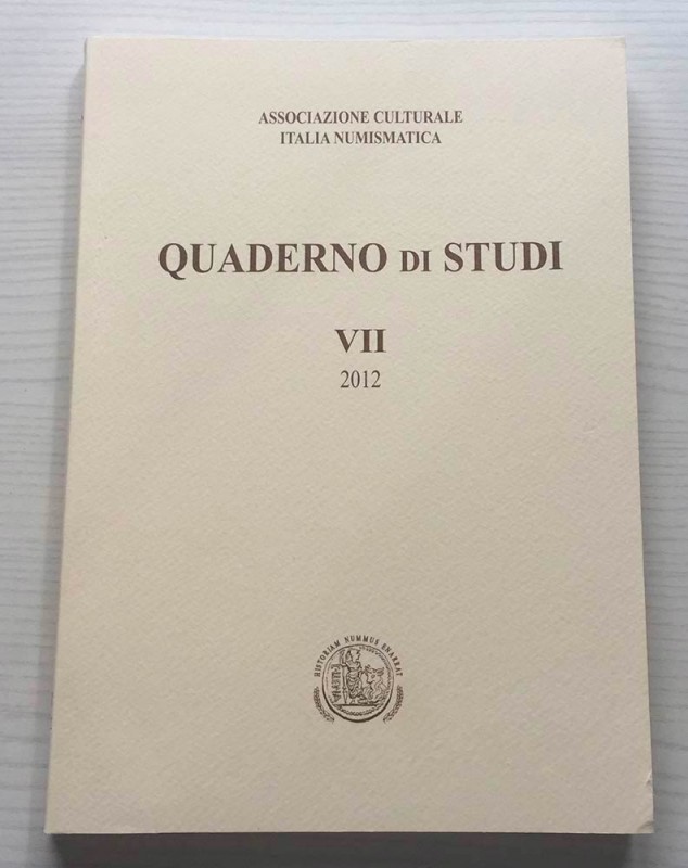 Associazione Culturale Italia Numismatica Quaderno di studi VII Editrice Diana 2...