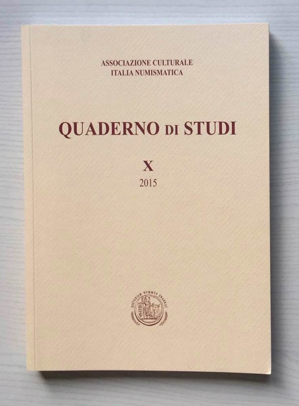 Associazione Culturale Italia Numismatica Quaderno di studi X Editrice Diana 201...