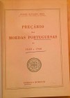 Batalha Reis P., Preçario das Moedas Portuguesas de 1640 a 1940. Lisbon, 1958. Tela ed. pp.90, tavv. 52. Buono stato.