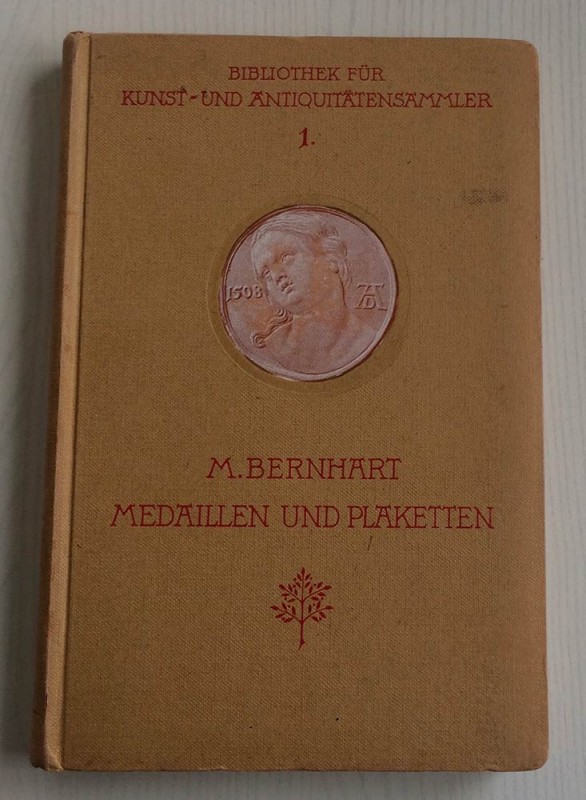 Bernhart M. Medaillen und Plaketten. Berlin 1920. Tela ed. con titolo al dorso e...