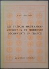 Duplessy J., Les Tresors Monetaires Medievaux et Modernes Decouverts en France. Bibliotheque Nationale, Parigi 1985. Brossura editoriale, 158pp., test...