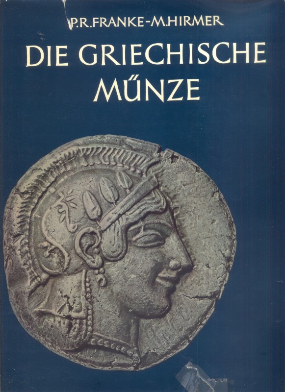 FRANKE P. R. - HIRMER M. - Die Griechiscen munzen. Munich, 1972. pp. 175, tavv. ...