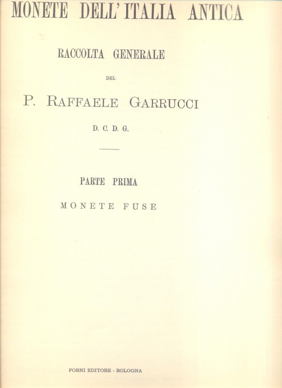 GARRUCCI R. – Le monete dell’Italia Antica; monete fuse, monete coniate.Parte I ...