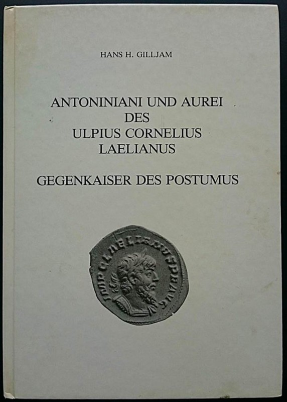 Gilljam H.H., Antoniniani und Aurei des Ulpius Cornelius Laelianus, Gegenkaiser ...