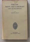 Grant M. The Six Main Aes Coinages of Augustus. Edimburgh 1953. Tela ed. con titolo in oro al dorso, sovraccoperta, pp. 178, tavv. XX in b/n. Ex Libri...