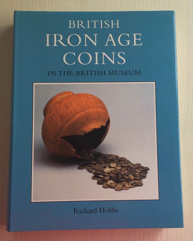 Hobbs R. British Iron Age Coins in the British Museum. London 1996. Tela ed. con...