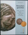 Kampmann U., Menschengesichter - Gotter, Herrscher, Ideale das Antlitz des Menschen im Munzbild. Oesch Verlag, Zurich 2005. Copertina rigida, 144pp., ...