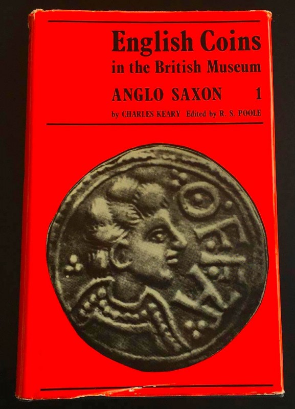 Keary C. English Coins in the British Museum. Anglo-Saxon Series. Vol. 1 London ...