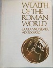 Kent J.P.C. Painter K.S. Wealth of the Roman World, Gold and Silver AD 300-700. London British Museum 1977, Publication Limited. Brossura ed. pp. 192,...