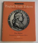 Mathias P. Collecting Coins. English Trade Tokens The Industrial Revolution Illustraded. Abelard Schuman 1962. Tela ed. con titolo in oro al dorso, so...