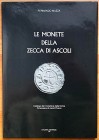 Mazza F. – Le monete della zecca di Ascoli. Ascoli, 1987. Tela ed. copn sovraccoperta pp. 97, tavv. 6, ill. in b/n. Ottimo stato