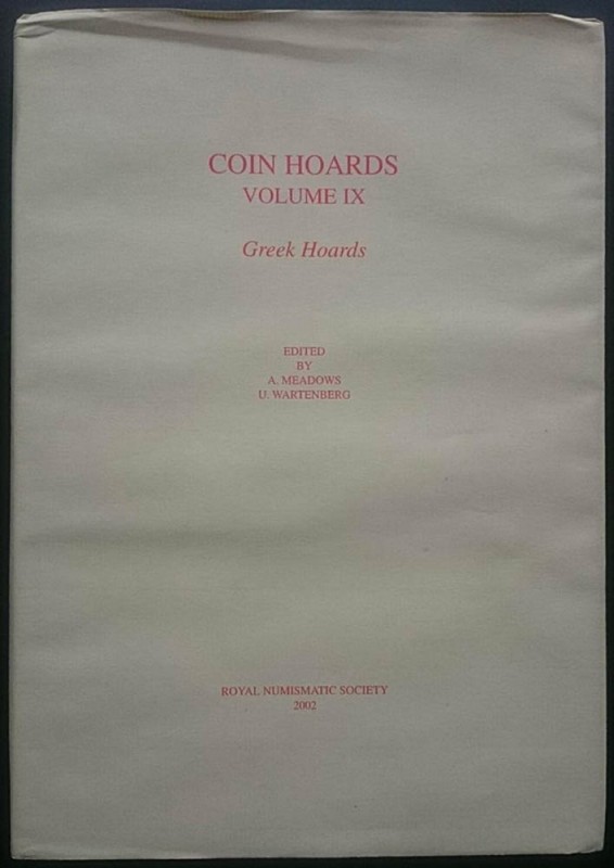 Meadows A., Wartenberg U., Coin Hoards Volume IX - Greek Hoards. Royal Numismati...