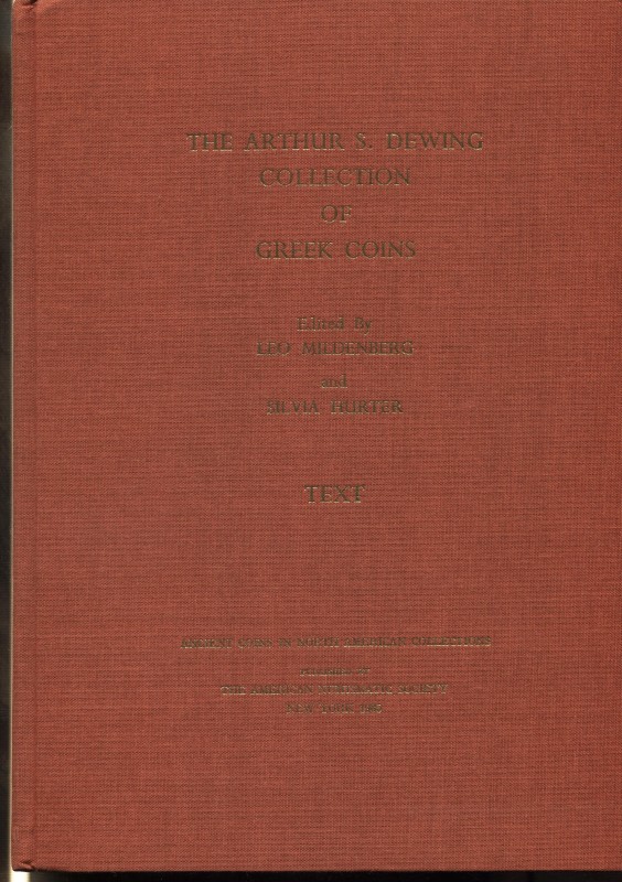 MILDENBERG L & HURTER S. - The Arthur Dewing collection of greek coins. New York...