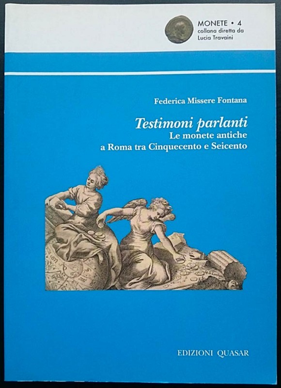 Missere Fontana F., Testimoni Parlanti. Le monete antiche a Roma tra Cinquecento...