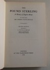 Morgan E.V. The Pound Sterling A History of English Money by the Late Sir Albert Feavearyear. Oxfordv1963. Tela ed. con titolo in oro al dorso, pp. 44...
