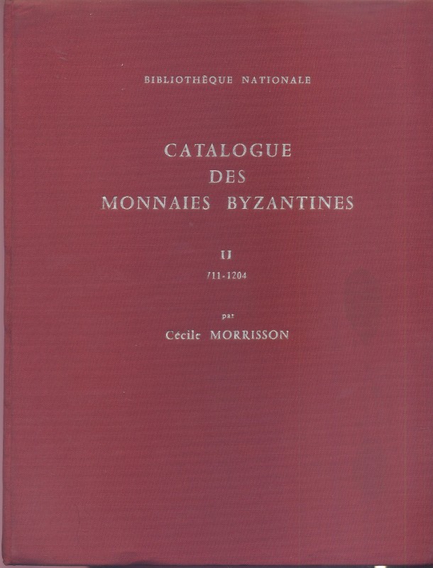 MORRISON C. – Catalogue des monnaie byzantines de la Biblioteque Nationale. Tome...