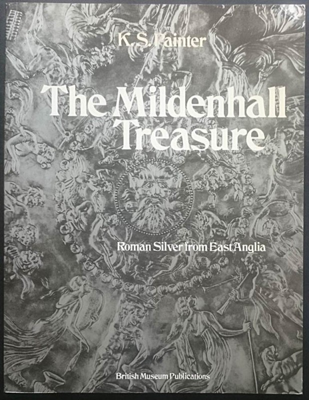 Painter K.S., The Mildenhall Treasure - Roman Silver from East Anglia. British M...