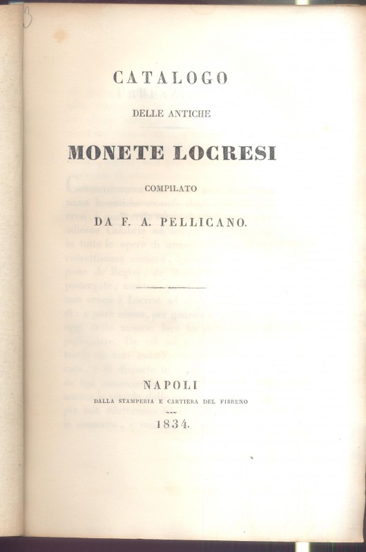 PELLICANO F. A. - Catalogo delle antiche monete Locresi. Napoli, 1834. Pp. 47+3,...