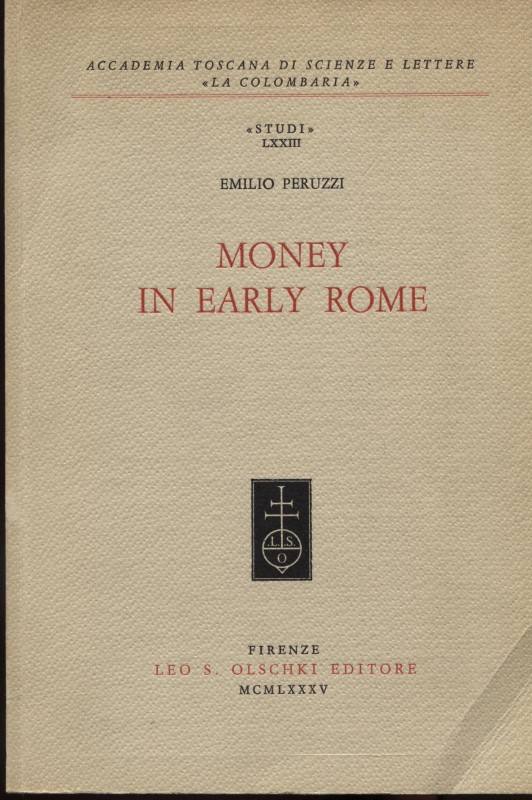 PERUZZI  E. - Money in  early Rome. Firenze, 1985. pp. 294, tavv. 11. brossura e...