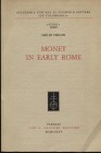 PERUZZI  E. - Money in  early Rome. Firenze, 1985. pp. 294, tavv. 11. brossura editoriale, buono stato. Importante lavoro sulle monete fuse.