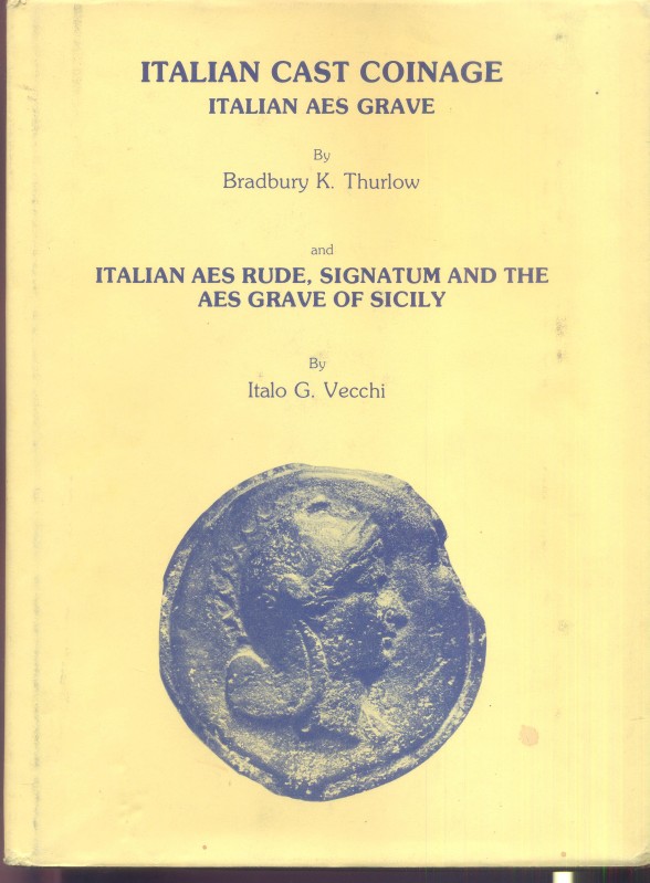 TURLOW BRADBURY K. – VECCHI I.G. – Italian cast coinage; italian Aes Grave, ital...