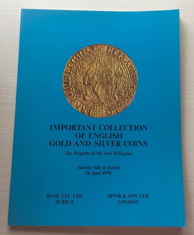 Bank Leu – Spink & Son Important Collection of English Gold and Silver Coins The...