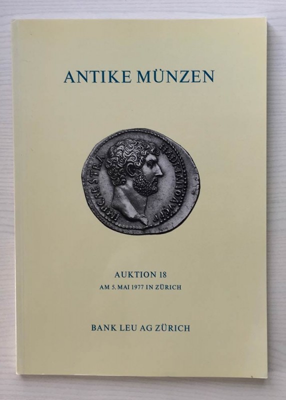 Bank Leu Auktion 18 Antike Munzen Kelten Griechen Romer. Zurich 05 Mai 1977. Bro...