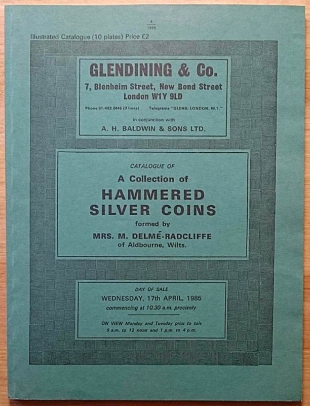 Glendining & Co., A Collection of Hammered Silver Coins formed by Mrs. M. Delme-...