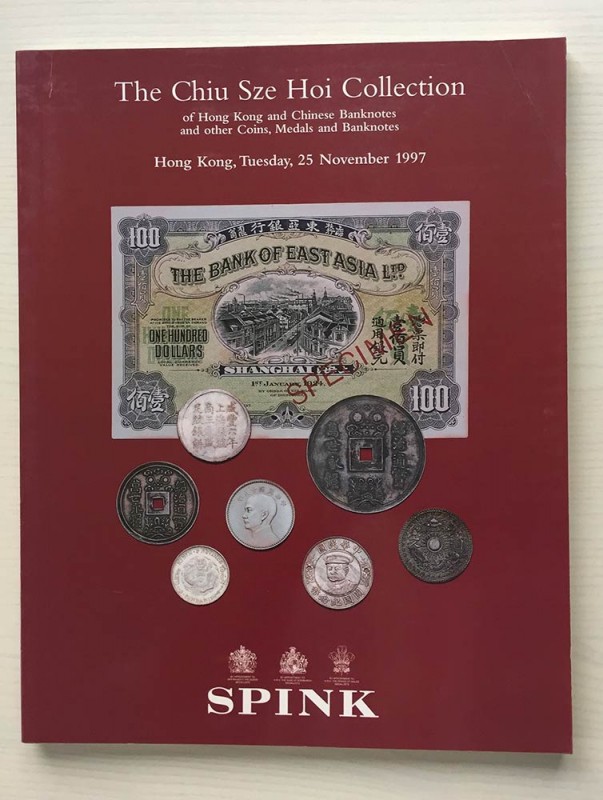 Spink The Chiu Sze Hoi Collection of Hong Kong and Chinese Banknotes and other C...