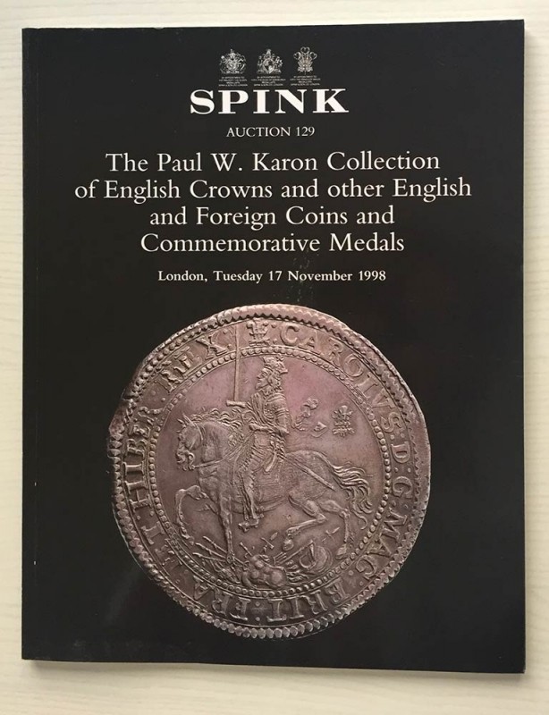 Spink Auction No. 129 The Paul W. Karon Collection of English Crowns and other E...