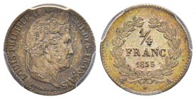 Louis Philippe 1830-1848 
1/4 Franc, Paris, 1835 A, AG 1.25 g.
Ref : G.355
Conservation : PCGS MS63