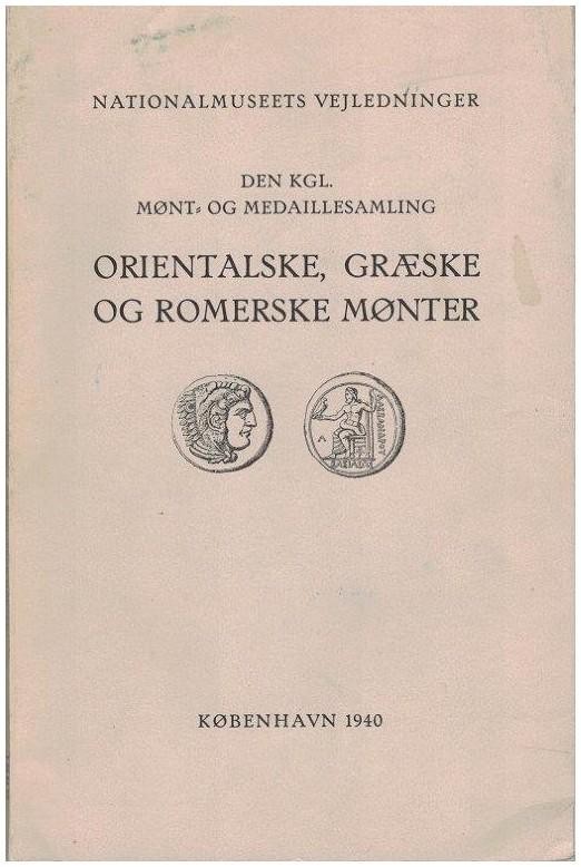 AA.VV. Nationalmuseets Vejledninger. Den Kgl. Mønt-og Medaillesamling. Orientals...