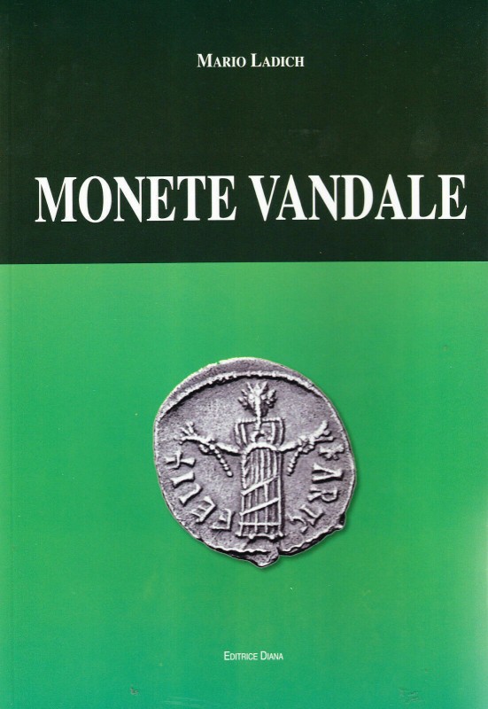 LADICH Mario. Monete vandale. Cassino, 2013 Editorial paperback, pp. 64, ill. co...